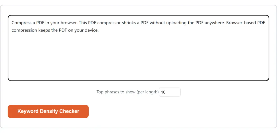 Screenshot of the Keyword Density Checker tool with the sample input “Compress a PDF in your browser. This PDF compres…”, Top phrases to show (per length) set to 10