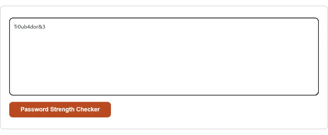 Screenshot of the Password Strength Checker tool with the sample input “Tr0ub4dor&3”